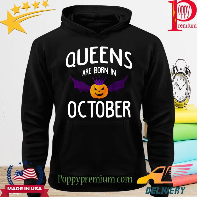 Bat Pumpkin Queens are born in October s hoodie
