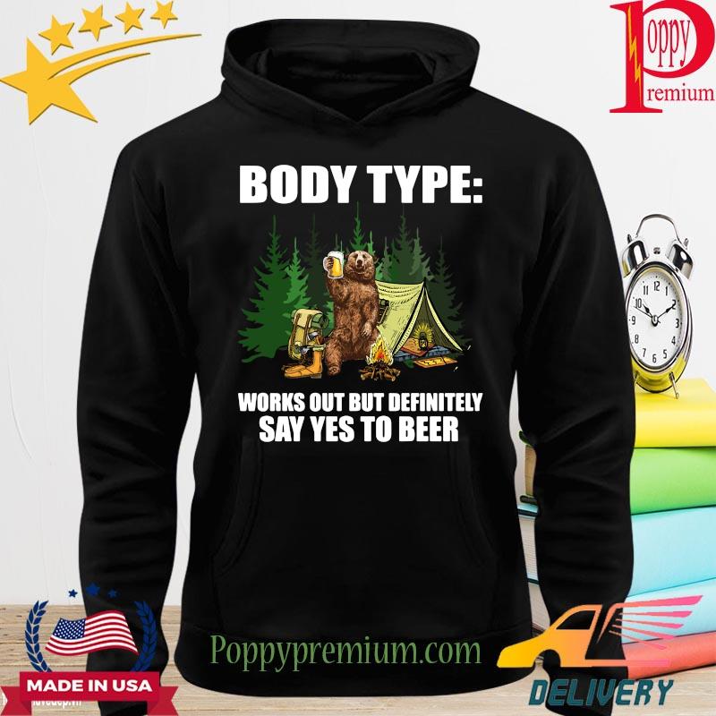 Bear body type works out definitely say yes to beer s hoodie