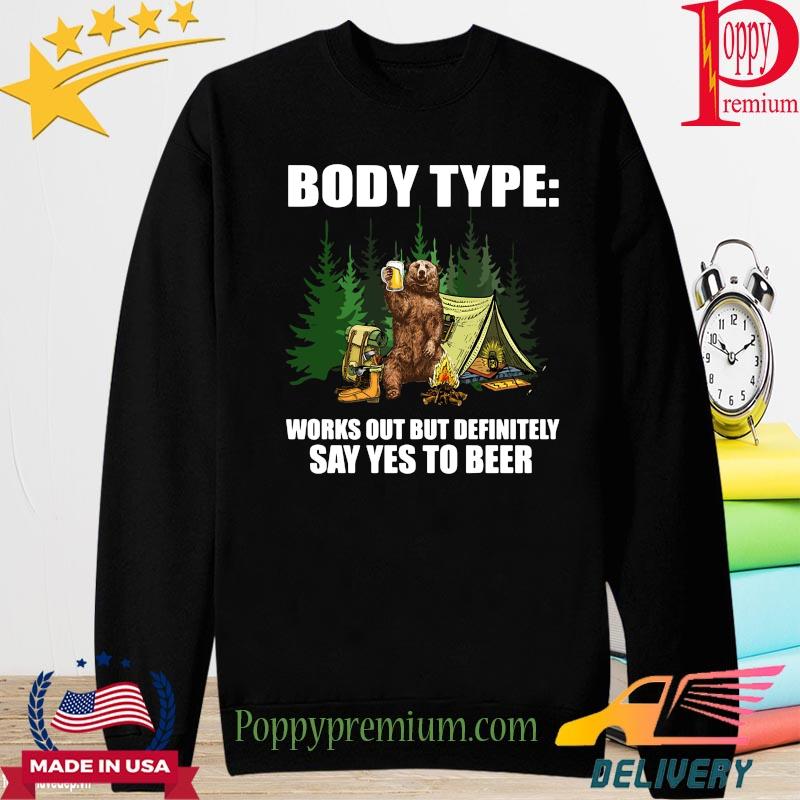 Bear body type works out definitely say yes to beer s long sleeve