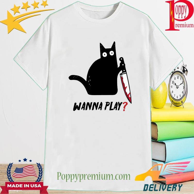 Black cat Chucky Wanna play shirt