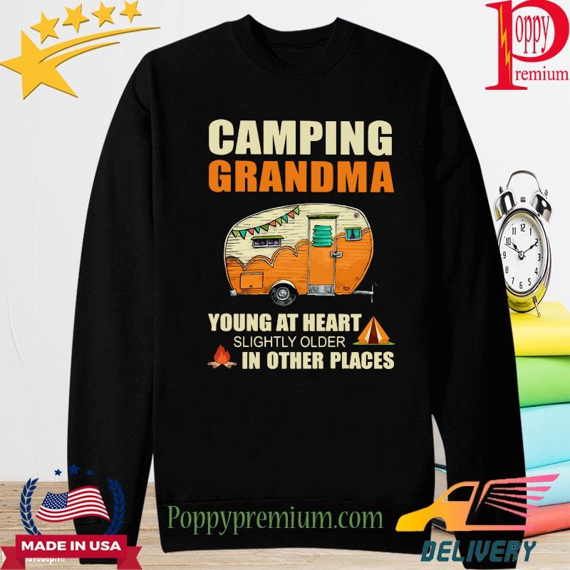 Camping Grandma young at heart slightly older in other places s long sleeve