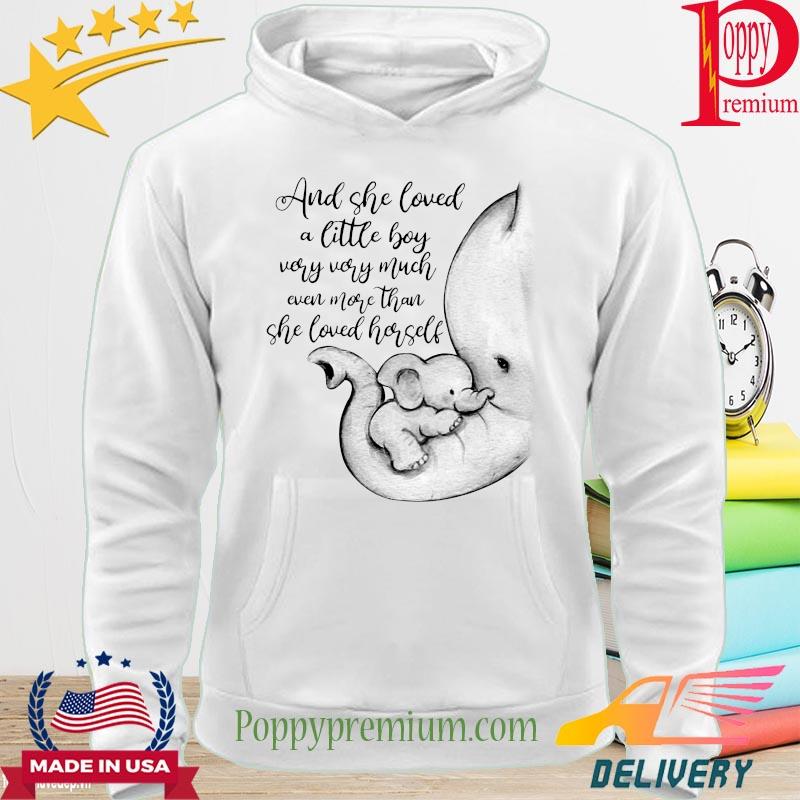 Elephant and she loved little boy very very much even more than she love herself s hoodie