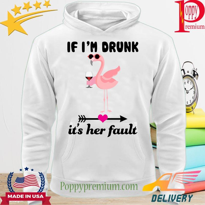 Flamingo I'm drunk it's her fault s hoodie