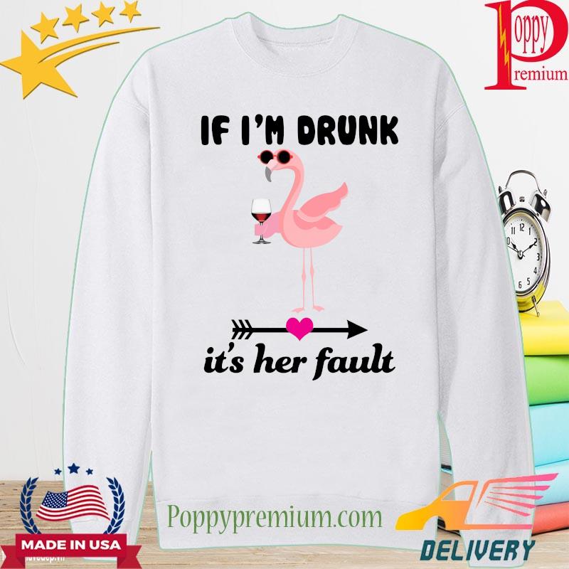 Flamingo I'm drunk it's her fault s long sleeve