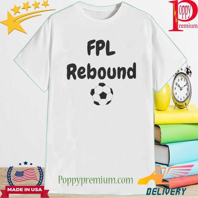 Official Fpl Rebound Fpl Rebound 2022 Shirt
