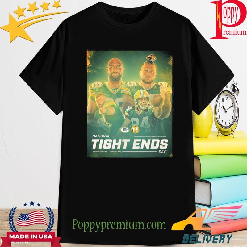 Green Bay Packers National Tight Ends Day 2022 Unique Shirt