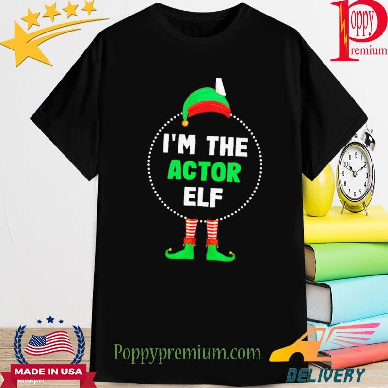 Im The Actor Elf Christmas 2022 Shirt