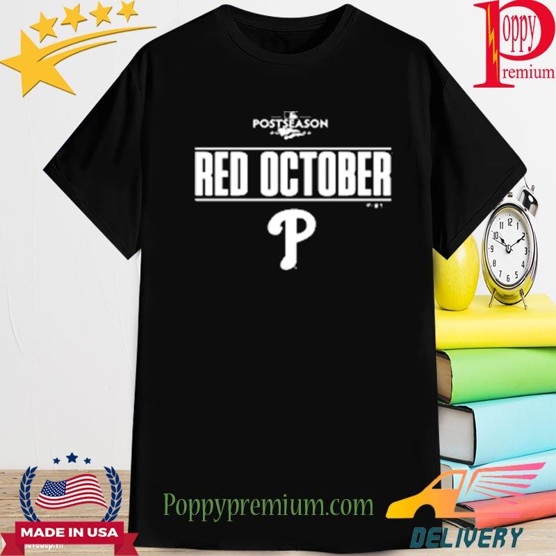 Philadelphia Phillies Red October 2022 Postseason World Series shirt, hoodie,  sweater, long sleeve and tank top