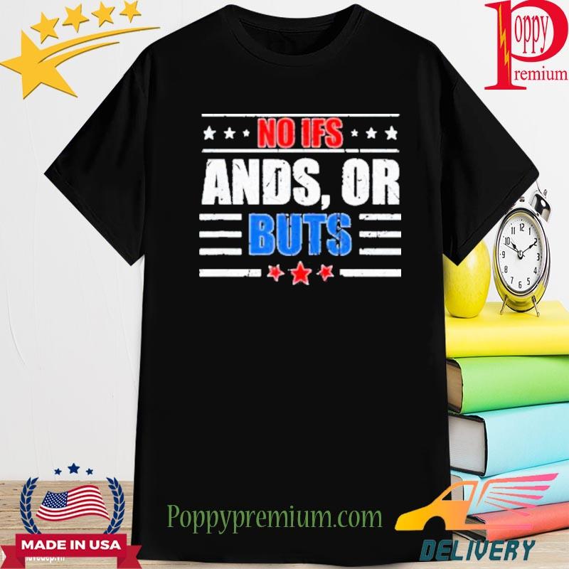 No ifs ands or buts political vintage 2022 shirt