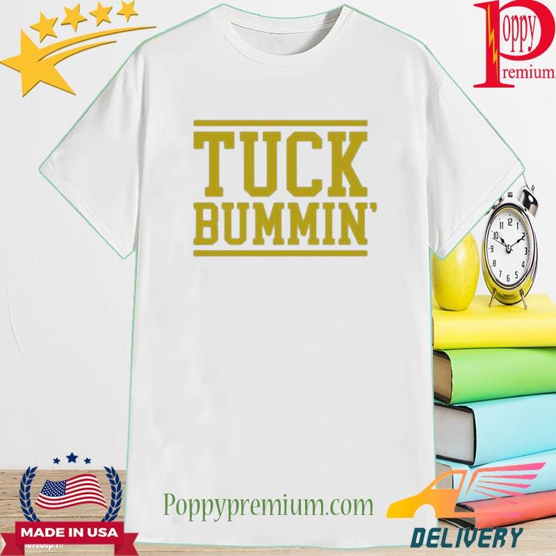 Official Tuck Bummin Shirt