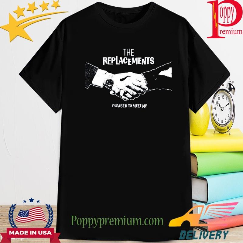 The replacements pleased to meet me shirt