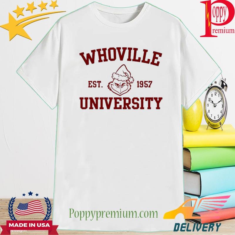 Whoville EST 1957 University The Grinch Shirt