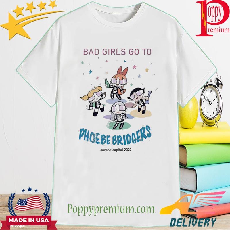 2022 Bad Girls Go To Phoebe Bridgers Shirt