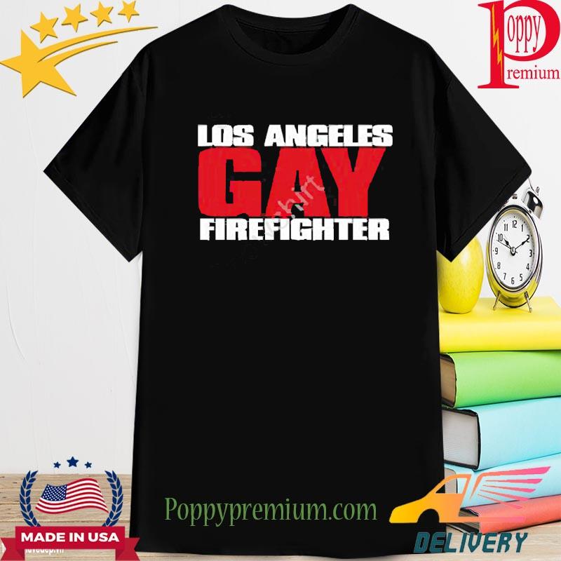 Los Angeles Gay Firefighter 2022 Shirt