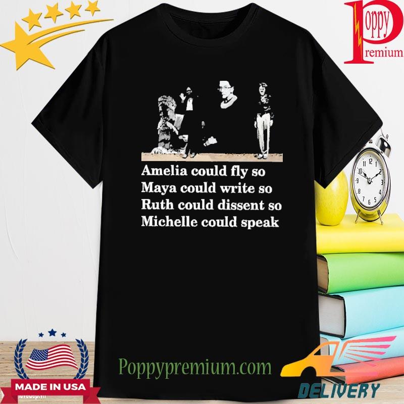 Official Amelia Could Fly So Maya Could Write So Shirt,