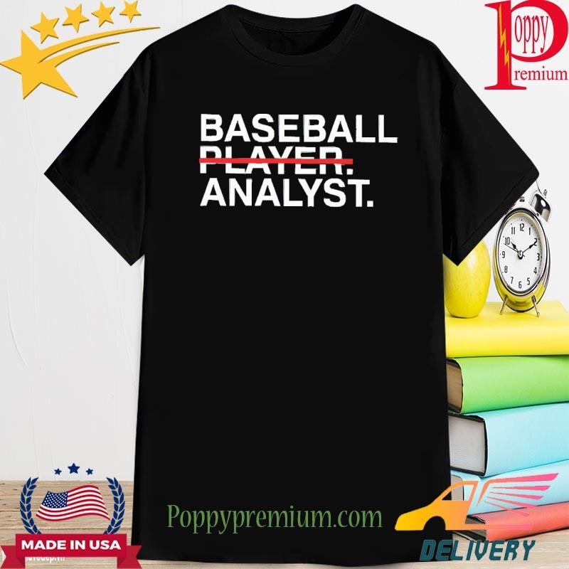 Official Baseball Player Analyst T Shirt