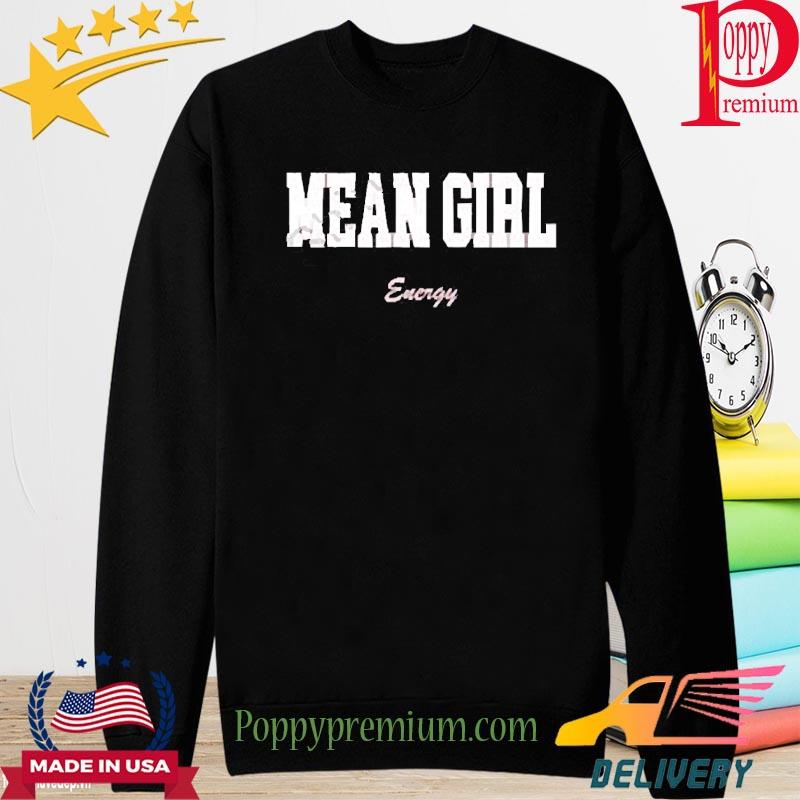 Official Mean Girl Energy Tee Shirt long sleeve