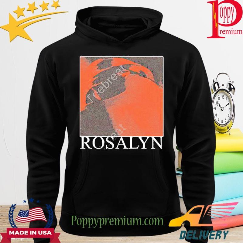 Official Rosalyn Skin Shirt hoodie