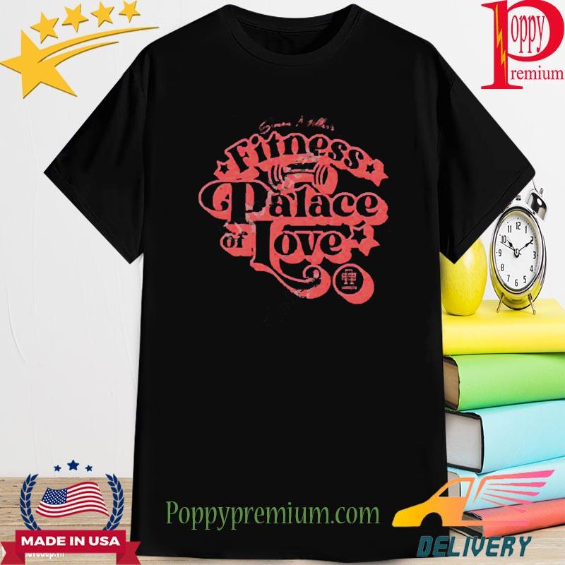 Official Simon Miller’s Fitness Palace Of Love Shirt