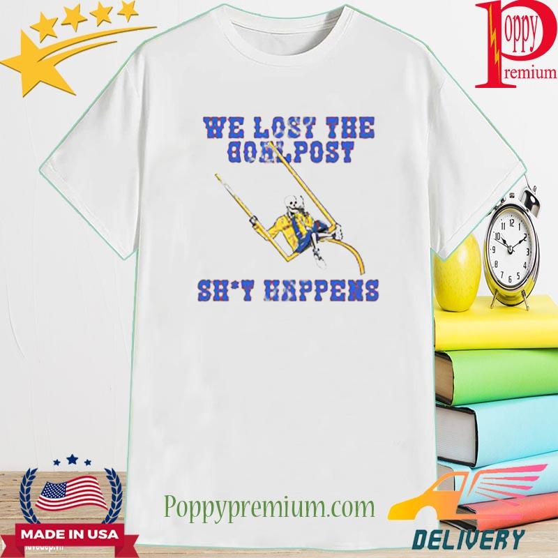 Official We Lost The Goalpost Shit Happens Shirt