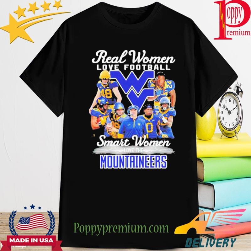 Premium real Women Love Football Smart Women Love The West Virginia Mountaineers Shirt