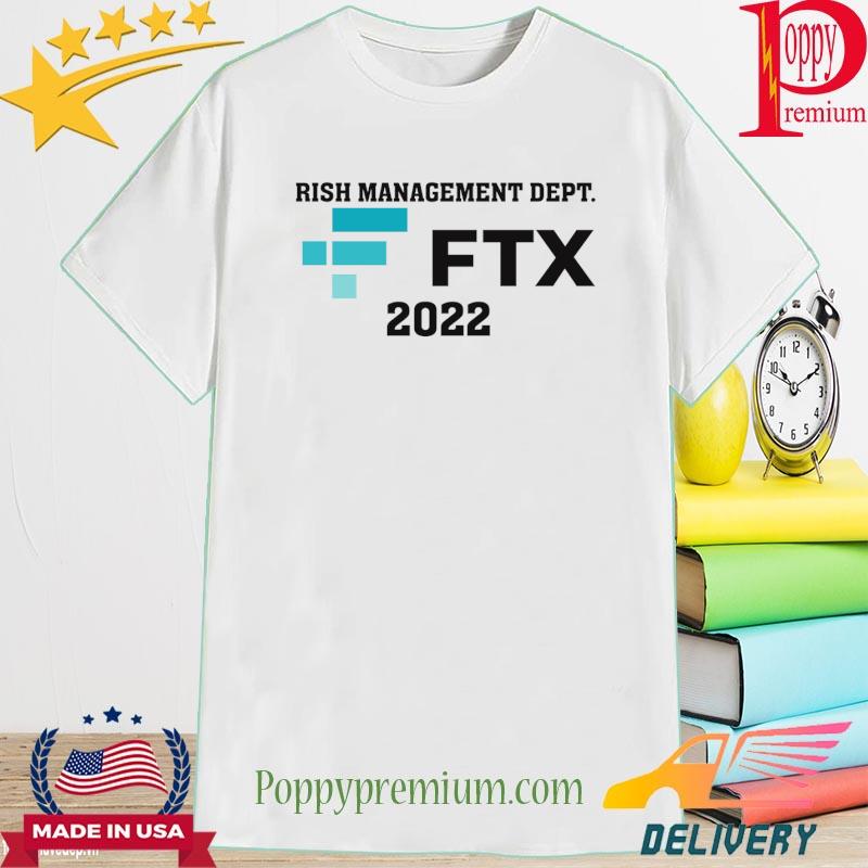 Risk management dept FTX 2022 shirt