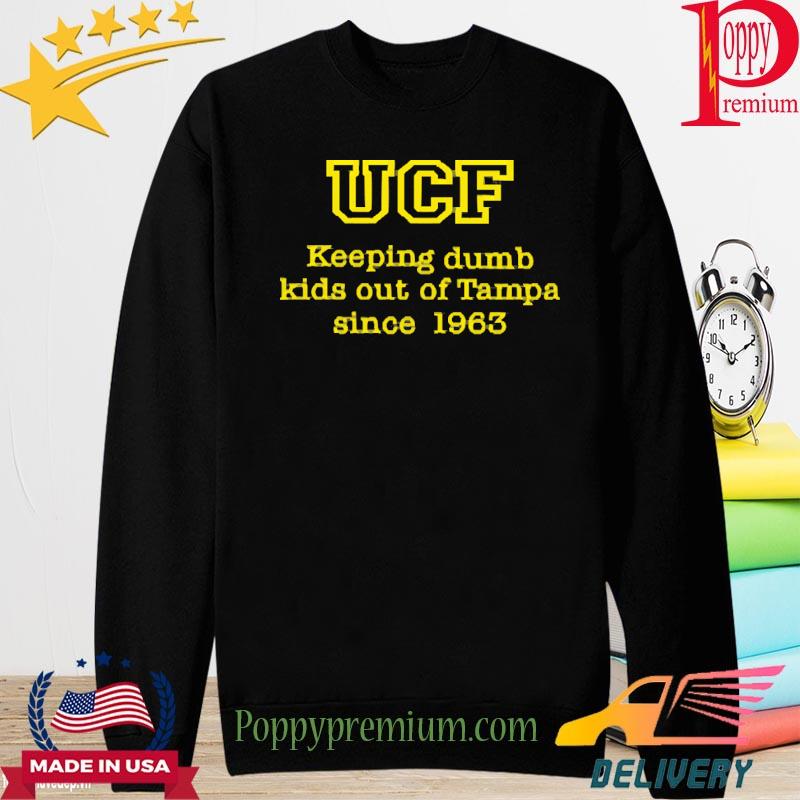 UCF Keeping Dumb Kids Out Of Tampa Since 1963 Shirt long sleeve