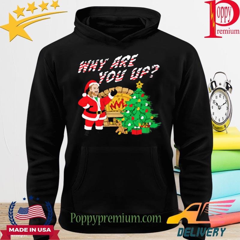 Why Are You Up Christmas Bunker Branding Sweats hoodie