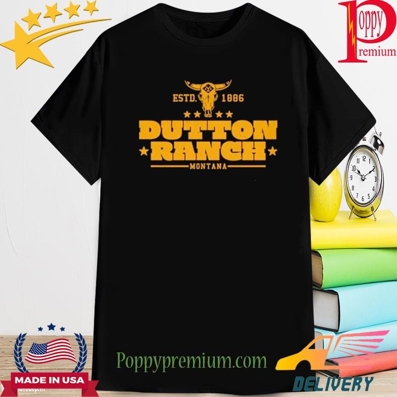Dutton Ranch Montana Yellowstone Estd 1886 Shirt