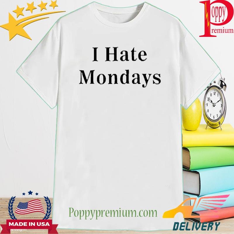 I Hate Mondays Sweatshirt