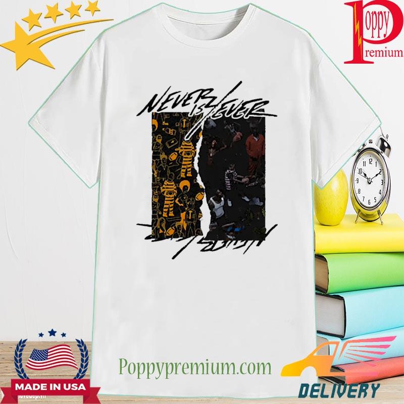 JID Never Is Forever JID Never Is Ever Shirt
