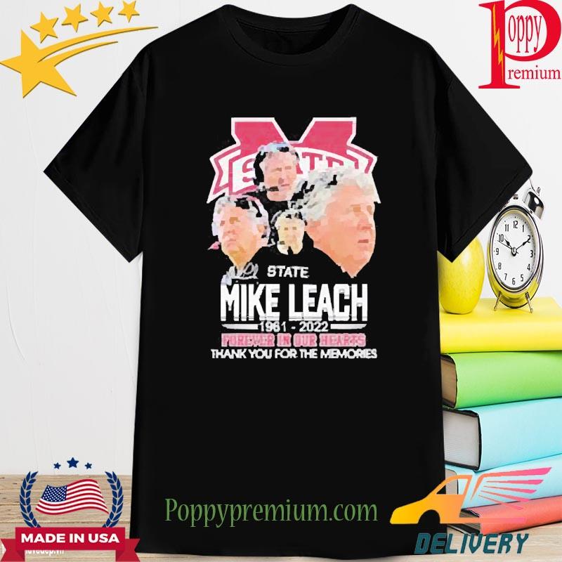 Mike Leach 1961 2022 Forever In Our Hearts Thank You For The Memories Shirt