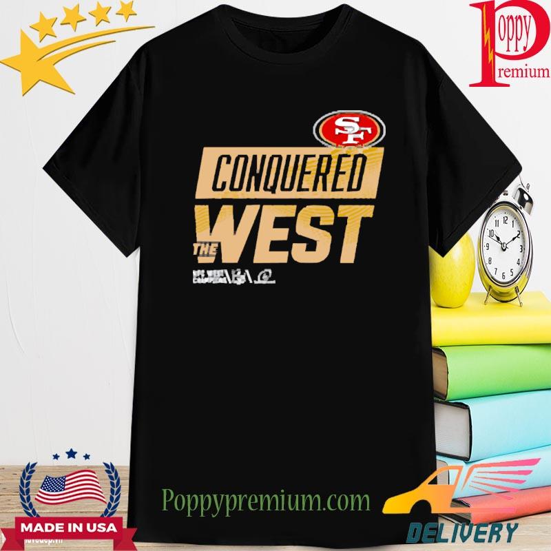 Official San francisco 49ers conquered the west shirt, hoodie, tank top,  sweater and long sleeve t-shirt