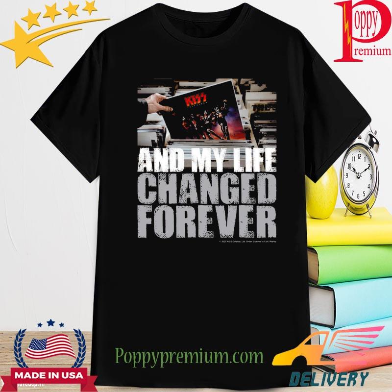 Official and my life changed forever destroyer kiss band shirt