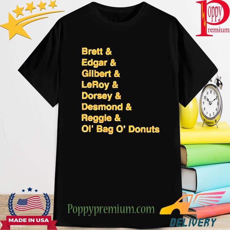 Official Brett Edgar Gilbert Leroy Dorsey Desmond Reggie Ol’ Bag O’ Donuts Shirt