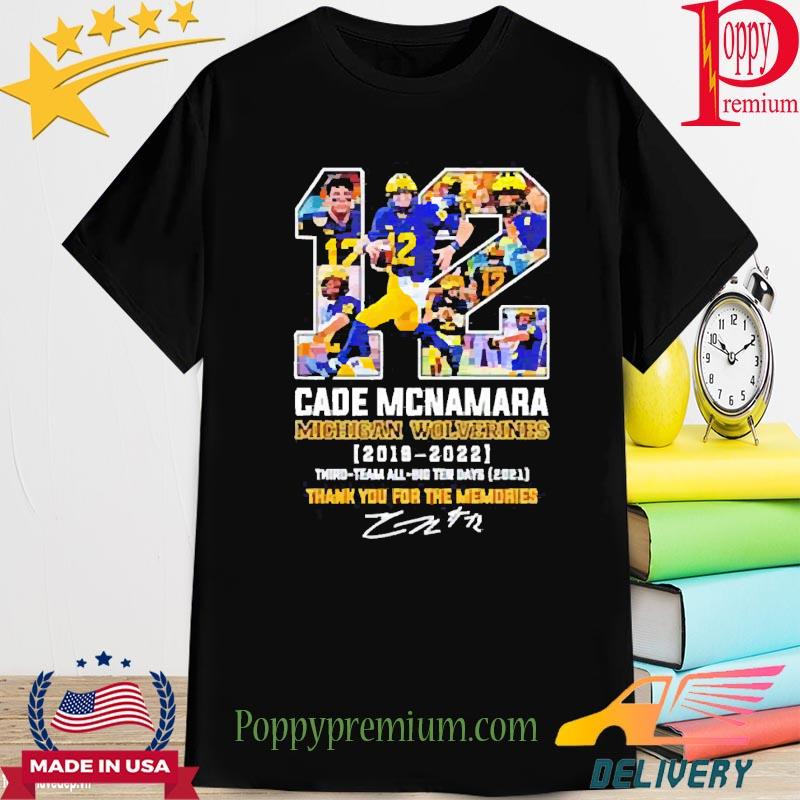 Official Cade Mcnamara Michigan Wolverines 2022 Big Ten Days Thank You For The Memories Signature shirt