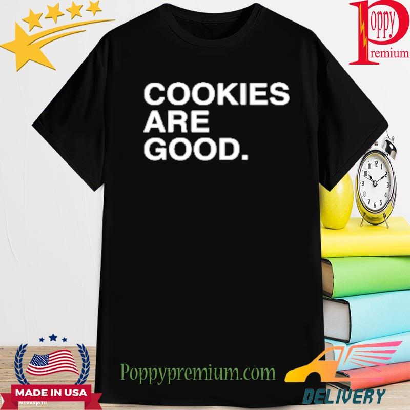 Official cookies are good shirt