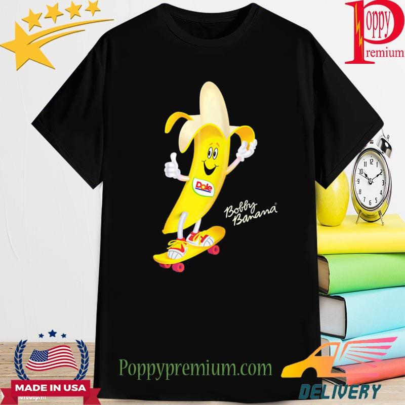 Official dole bobby banana skateboard 2022 shirt