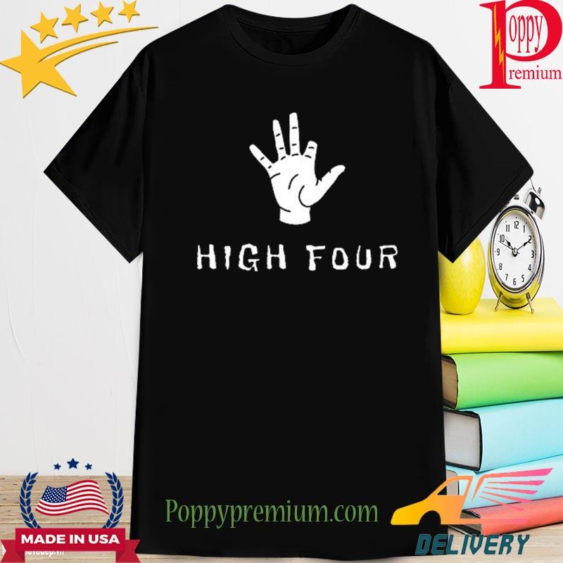 Official high Four 2022 Shirt
