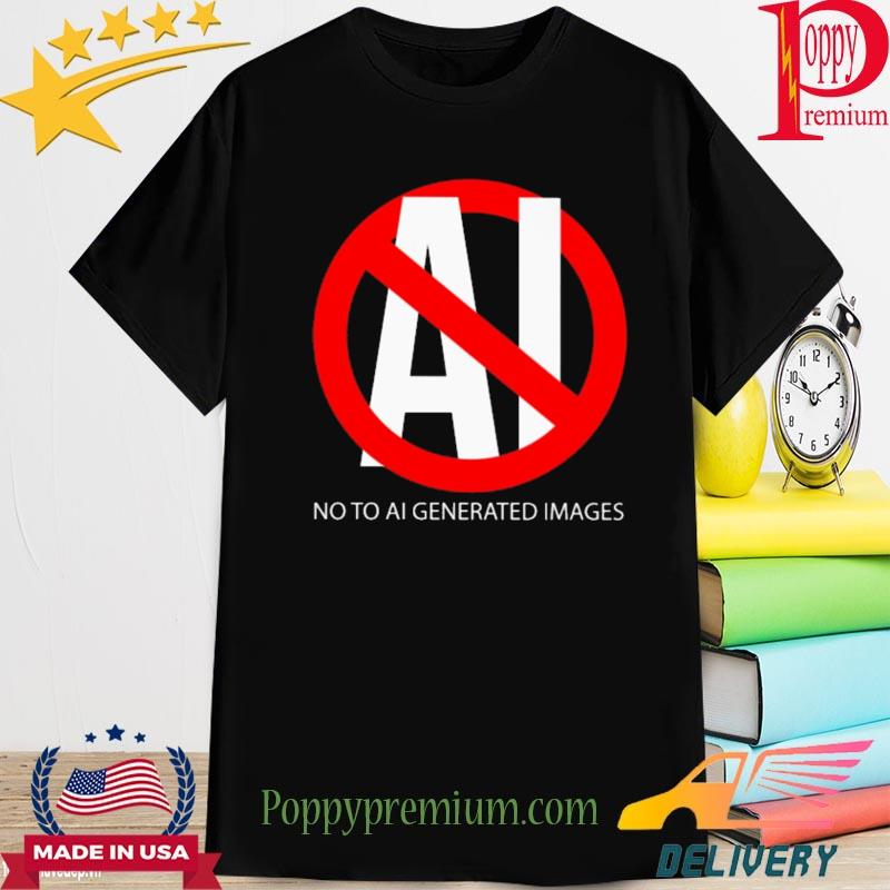 Official no To Ai Generated Images Shirt