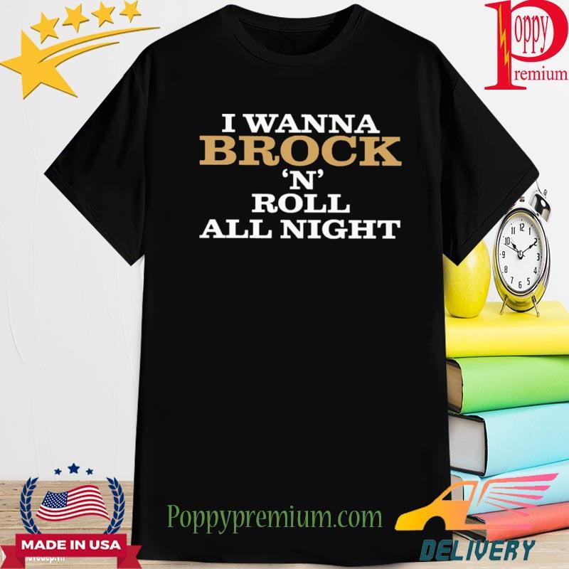 Official pardon my take I wanna brock n roll all night and purdy everyday shirt