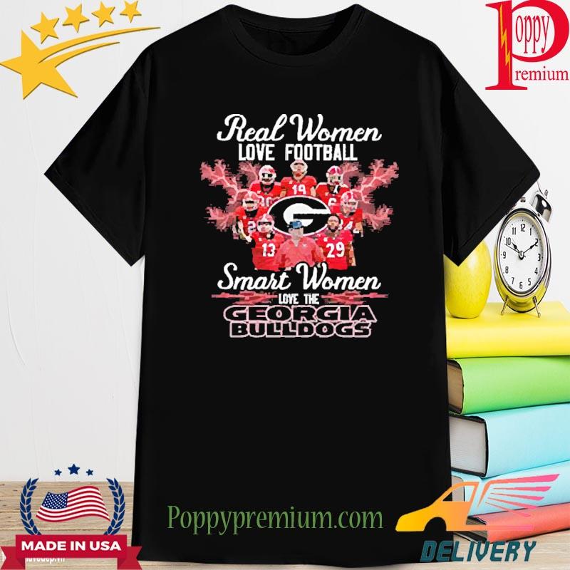 Official Real Women Love Football Smart Women Love The Georgia Bulldogs T-Shirt