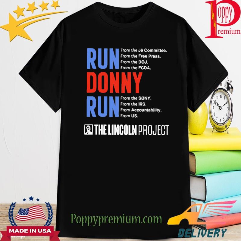 Official Run Donny Run The Lincoln Project Shirt