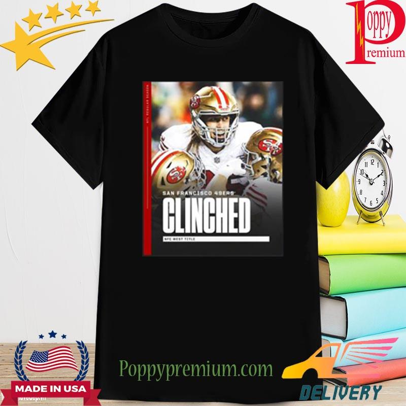 Official San Francisco 49Ers Clinched 2022 Nfc West Title Champions Shirt