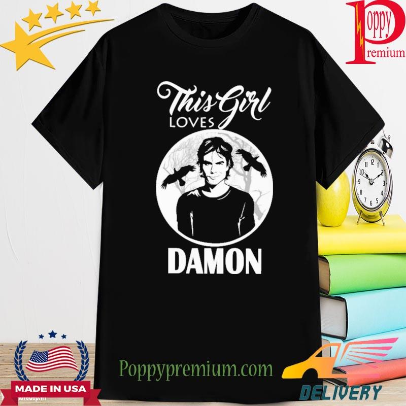 Official this girl loves damon shirt