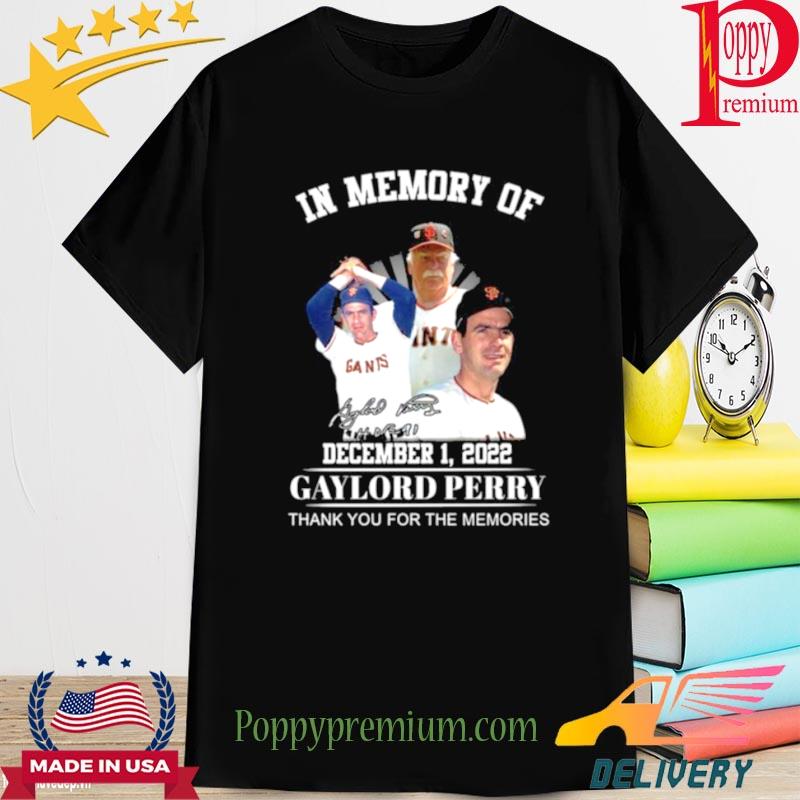 San Francisco 49ers In Memory Of 2022 Gaylord Perry Thank You For The Memories Signature shirt