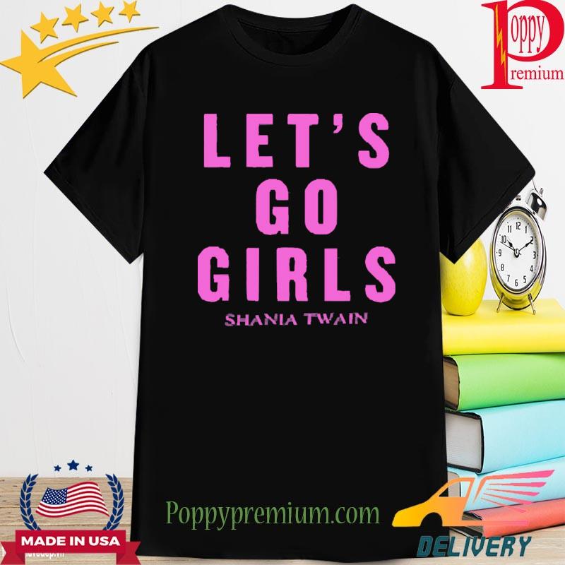 Shania Twain Let's Go Girls Kids Shirt