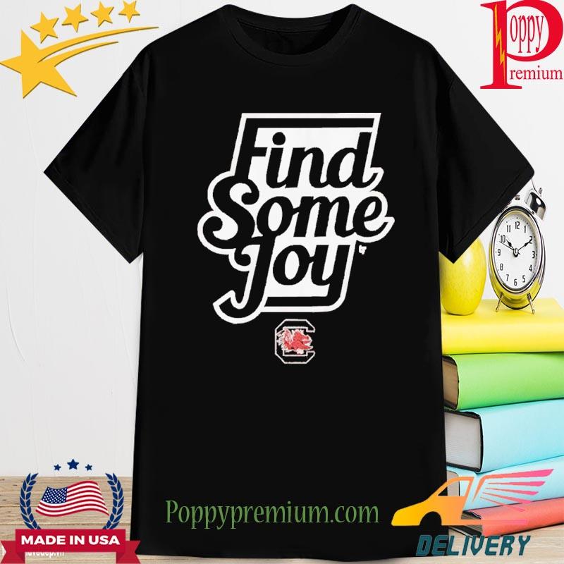 South Carolina Find Some Joy shirt