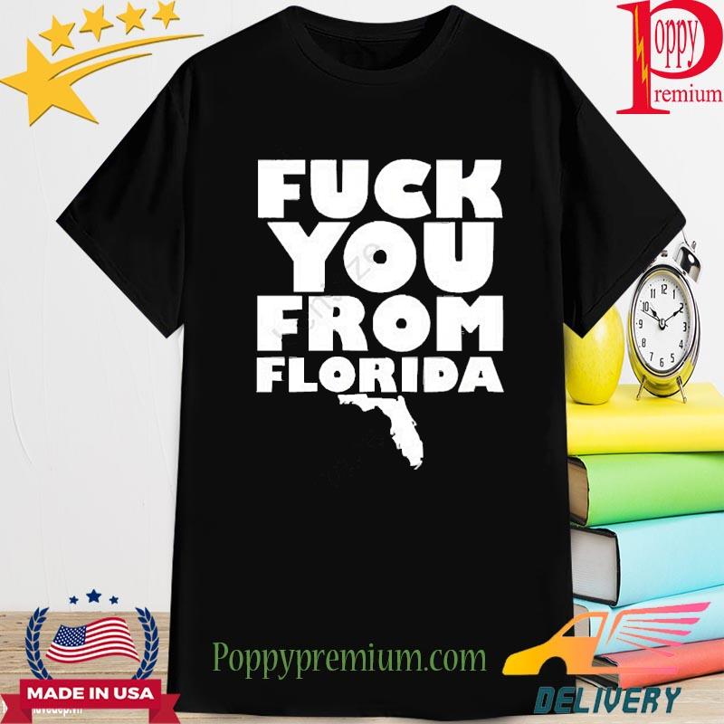 Stand Atlantic Fuck You From Florida Shirt