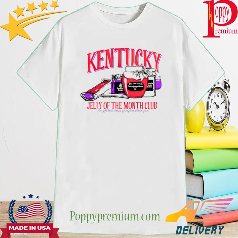 The Kentucky jelly of the month club shirt